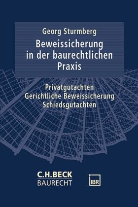 Die Beweissicherung in der baurechtlichen Praxis