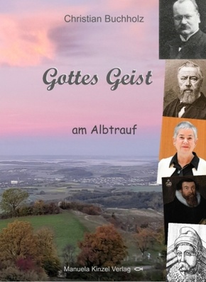 Gottes Geist am Albtrauf