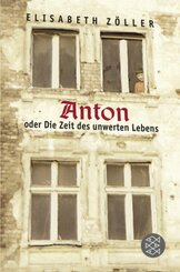 Anton oder Die Zeit des unwerten Lebens