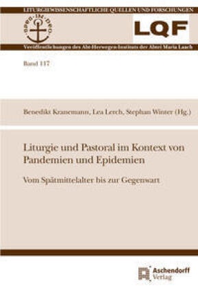 Liturgie und Pastoral im Kontext von Pandemien und Epidemien