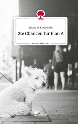 2te Chancen für Plan A. Life is a Story - story.one