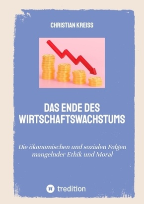 Das Ende des Wirtschaftswachstums