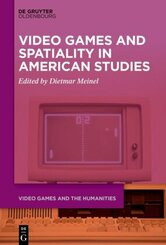 Video Games and Spatiality in American Studies