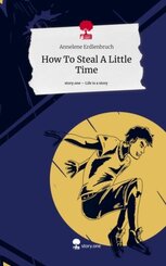 How To Steal A Little Time. Life is a Story - story.one