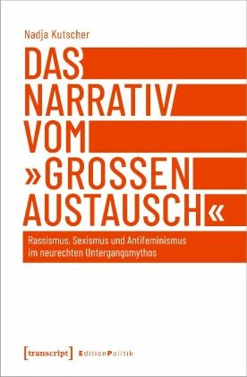 Das Narrativ vom »großen Austausch«