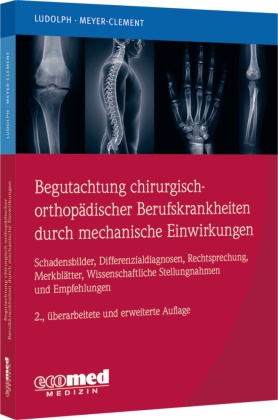 Begutachtung chirurgisch-orthopädischer Berufskrankheiten durch mechanische Einwirkungen