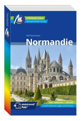 Normandie Reiseführer Michael Müller Verlag, m. 1 Karte