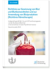 Richtlinie zur Gewinnung von Blut und Blutbestandteilen und zur Anwendung von Blutprodukten (Richtlinie H&auml;motherapie), m. 1 Buch, m. 1 Beilage