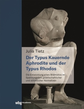 Die kauernde Aphrodite und der Typus Rhodos