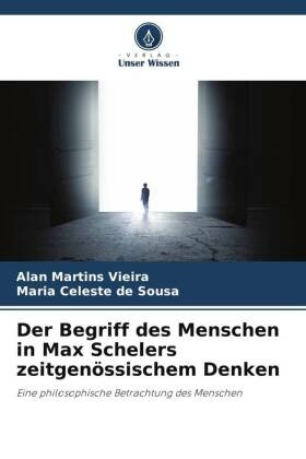 Der Begriff des Menschen in Max Schelers zeitgenössischem Denken