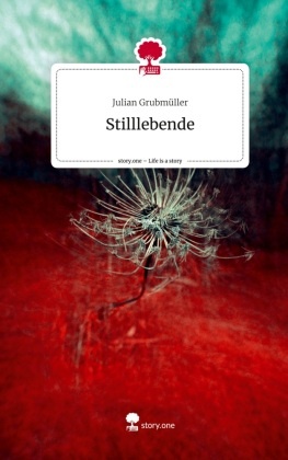 Stilllebende. Life is a Story - story.one
