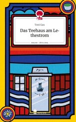 Das Teehaus am Lethestrom. Life is a Story - story.one