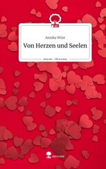 Von Herzen und Seelen. Life is a Story - story.one
