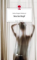Sex im Kopf. Life is a Story - story.one