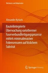 Bauteilintegrierte Überwachung variothermer Faserverbundfertigungsprozesse mittels minimalinvasiver Foliensensoren auf l