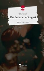 The Summer of  August. Life is a Story - story.one