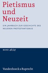 Pietismus und Neuzeit: Pietismus und Neuzeit Band 46/47 - 2020/2021