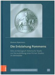 Die Entstehung Pommerns