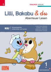 Lilli, Bakabu & du - Abenteuer Lesen 1 Fibel