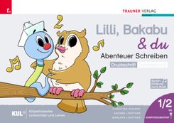Lilli, Bakabu & du - Abenteuer Schreiben 1 DS (Druckschrift - Schreibschrift, 2 Bände)