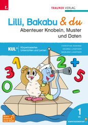 Lilli, Bakabu & du - Abenteuer Knobeln, Muster und Daten 1