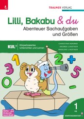 Lilli, Bakabu & du - Abenteuer Sachaufgaben und Größen 1