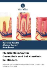 Mundschleimhaut in Gesundheit und bei Krankheit bei Kindern