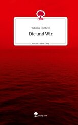 Die und Wir. Life is a Story - story.one