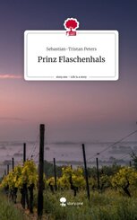 Prinz Flaschenhals. Life is a Story - story.one