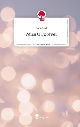 Miss U Forever. Life is a Story - story.one