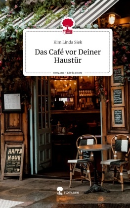 Das Café vor Deiner Haustür. Life is a Story - story.one