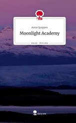 Moonlight Academy. Life is a Story - story.one