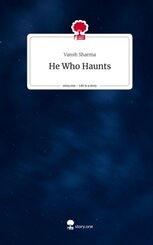 He Who Haunts. Life is a Story - story.one