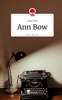 Ann Bow. Life is a Story - story.one