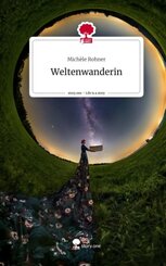 Weltenwanderin. Life is a Story - story.one