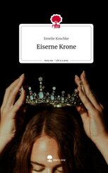 Eiserne Krone. Life is a Story - story.one
