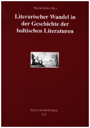 Literarischer Wandel in der Geschichte der baltischen Literaturen