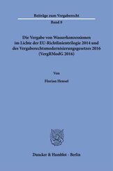 Die Vergabe von Wasserkonzessionen im Lichte der EU-Richtlinientrilogie 2014 und des Vergaberechtsmodernisierungsgesetze
