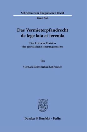 Das Vermieterpfandrecht de lege lata et ferenda.
