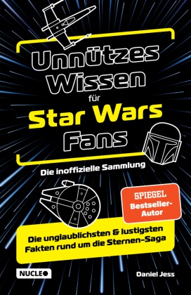 Unnützes Wissen für Star Wars Fans - Die inoffizielle Sammlung