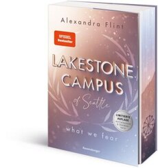 Lakestone Campus of Seattle, Band 1: What We Fear (Band 1 der New-Adult-Reihe von SPIEGEL-Bestsellerautorin Alexandra Fl