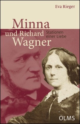 Minna und Richard Wagner - Stationen einer Liebe