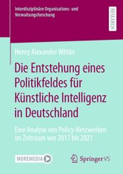 Die Entstehung eines Politikfeldes für Künstliche Intelligenz in Deutschland