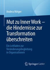 Mut zu Inner Work - die Hindernisse zur Transformation &uuml;berschreiten