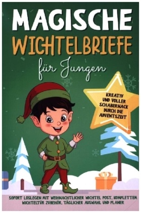 Magische Wichtelbriefe für Jungen: Kreativ und voller Schabernack durch die Adventszeit