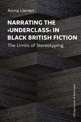 Narrating the 'Underclass' in Black British Fiction