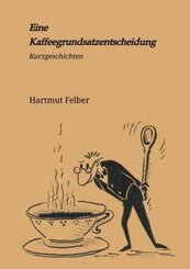 Eine Kaffeegrundsatzentscheidung