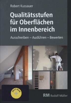 Qualitätsstufen für Oberflächen im Innenbereich - mit E-Book, m. 1 Buch, m. 1 E-Book