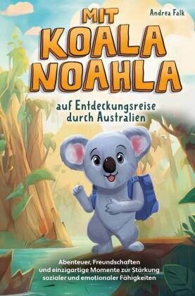 Mit Koala Noahla auf Entdeckungsreise durch Australien