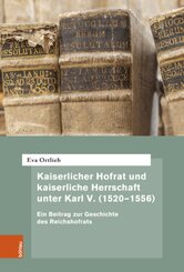 Kaiserlicher Hofrat und kaiserliche Herrschaft unter Karl V. (1520-1556)